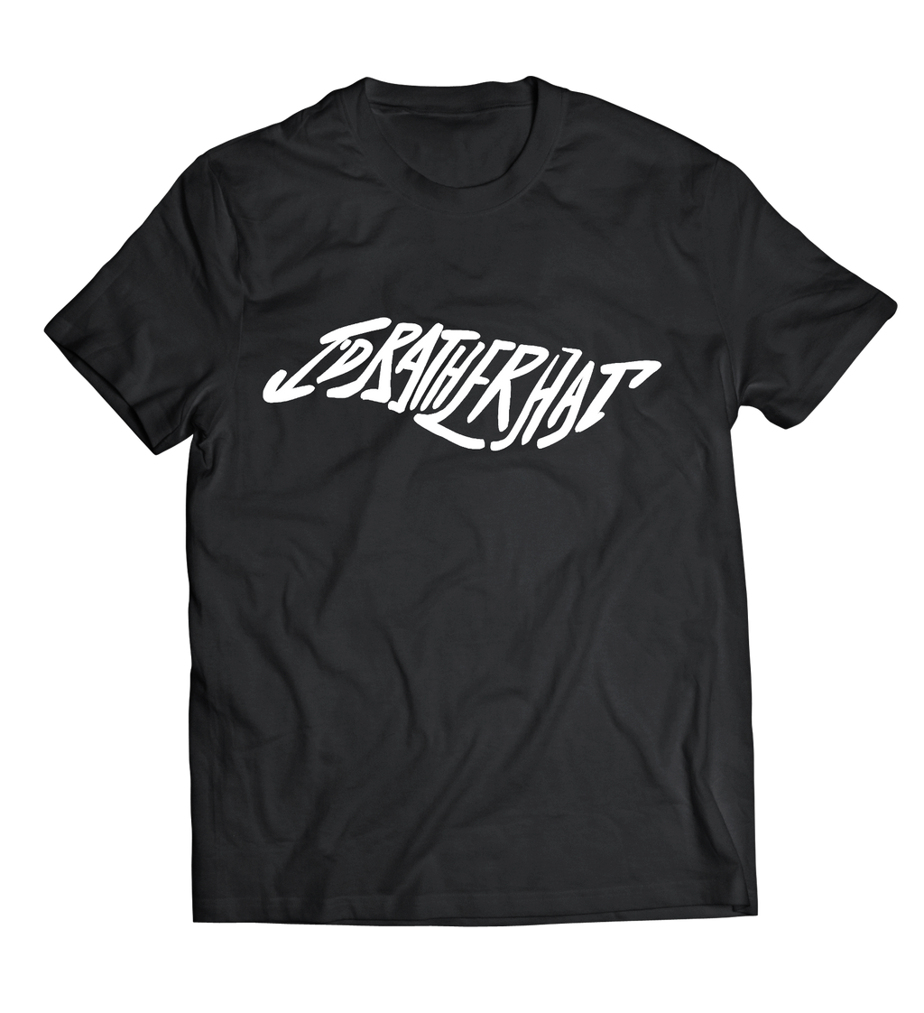 I'D Rather Hat - Black Short Sleeve Tee with White Logo