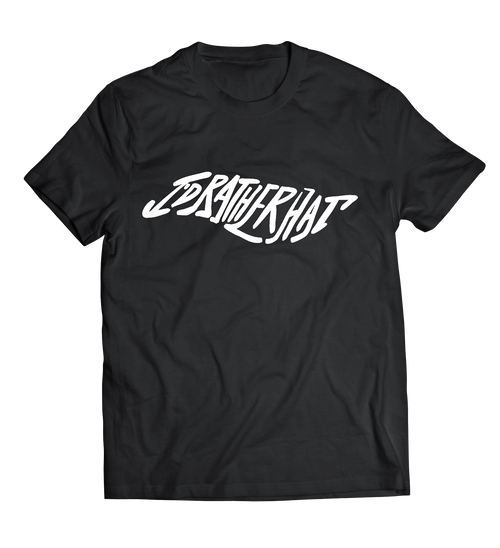 I'D Rather Hat - Black Short Sleeve Tee with White Logo