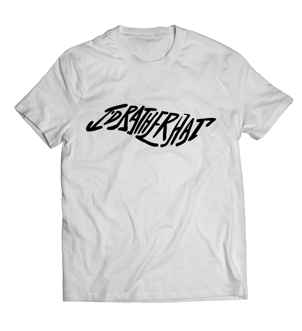 I'D Rather Hat - White Short Sleeve Tee with Black Logo